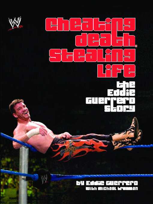 Title details for Cheating Death, Stealing Life by Eddie Guerrero - Available